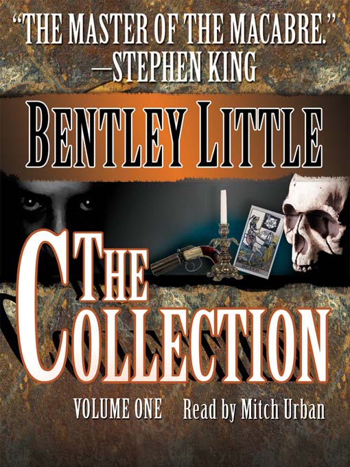 Title details for The Collection - Volume One by Bentley Little - Available